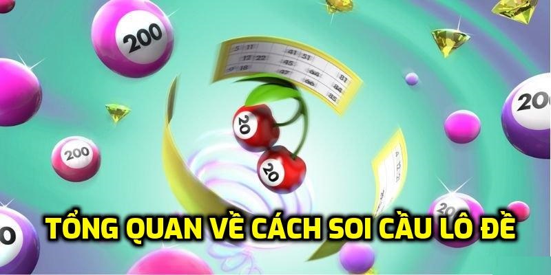 Cách Soi Cầu Lô Đề - Chìa Khóa Vàng Để Tăng Cơ Hội Thắng