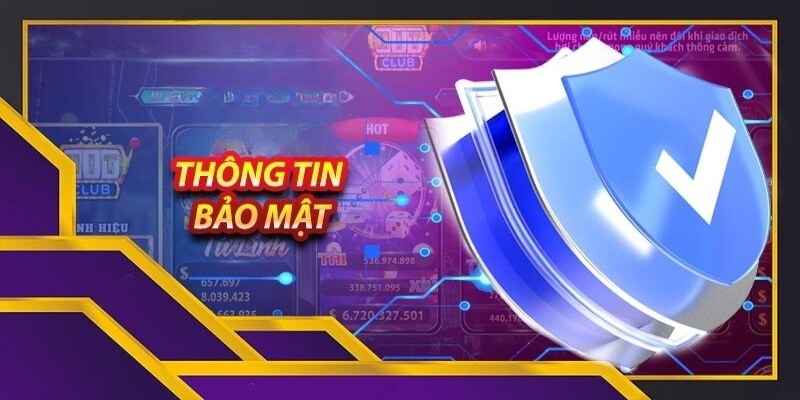 Đảm bảo giữ kín thông tin tay chơi