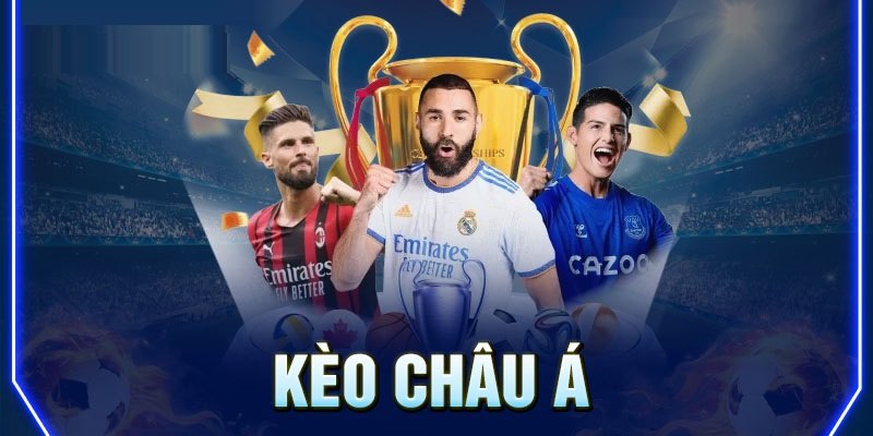 Kèo Châu Á - Giới Thiệu, Cách Chơi Và Chiến Thuật Thắng