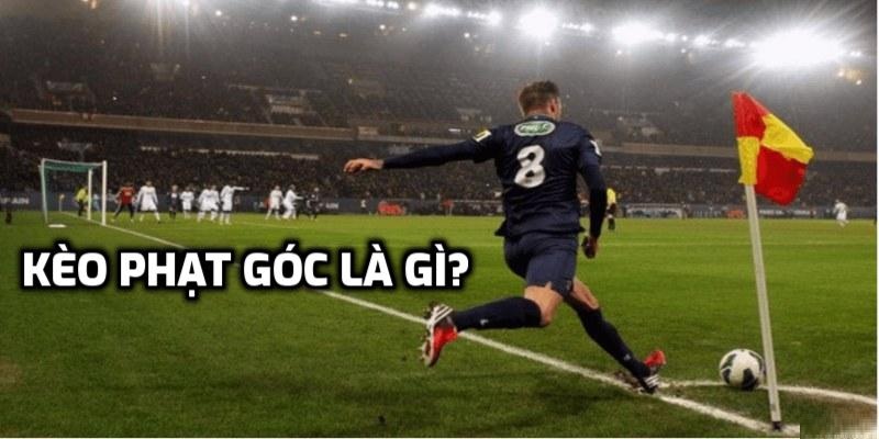 Kèo phạt góc là gì?
