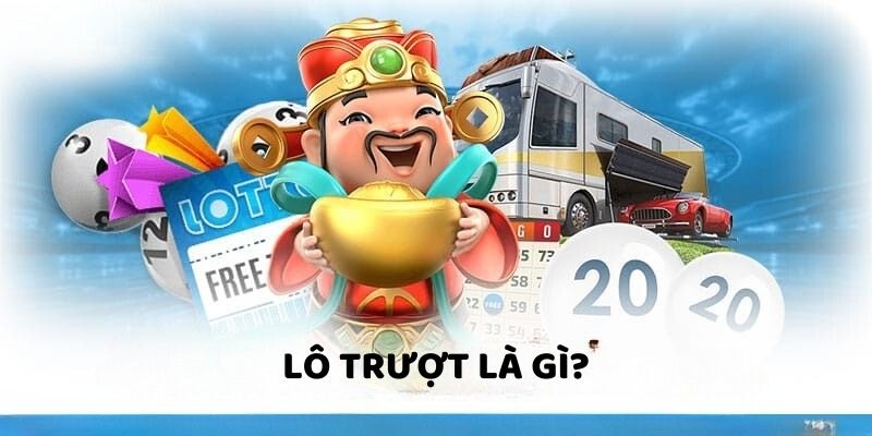 Lô Trượt Là Gì? Tìm Hiểu Bí Quyết Để Giành Thắng Lớn