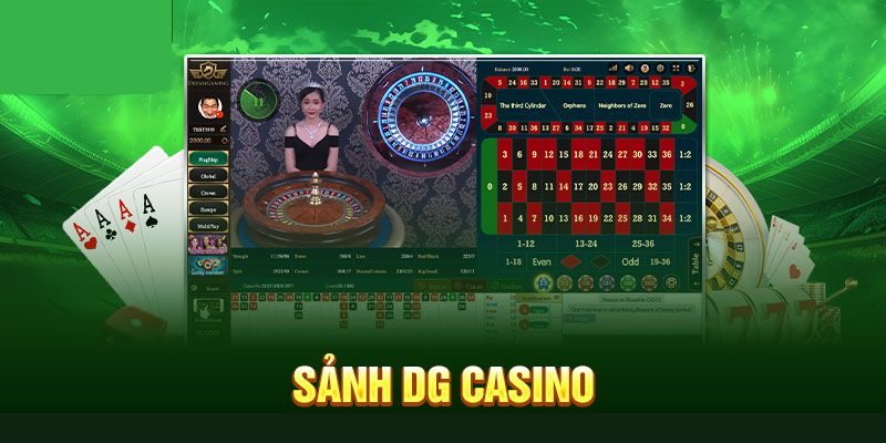 Sảnh DG - Lựa Chọn Giải Trí Cá Cược Cực Kỳ Đỉnh Cao