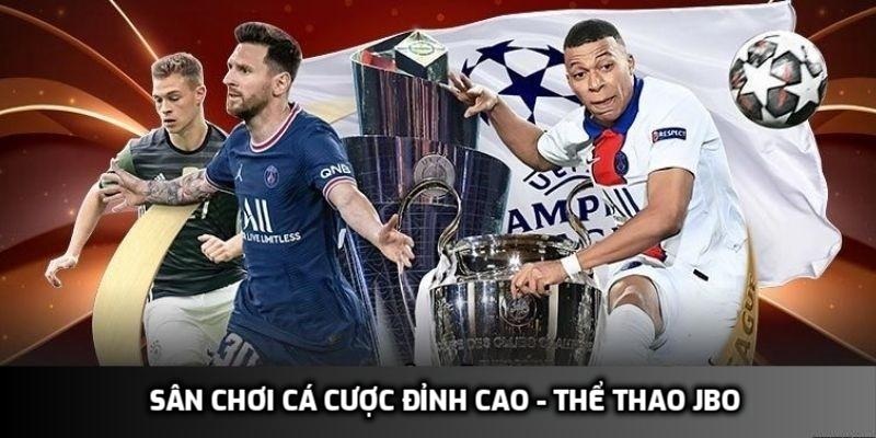 Sân chơi cá cược đỉnh cao - Thể thao JBO