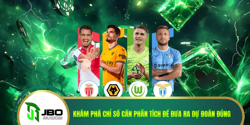 Khám phá chỉ số cần phân tích để đưa ra dự đoán đúng