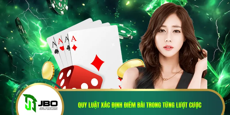 Quy luật xác định điểm bài trong từng lượt cược