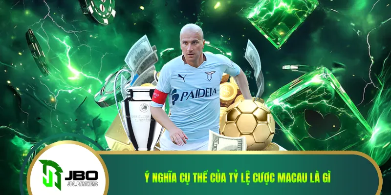 Ý nghĩa cụ thể của tỷ lệ cược Macau là gì