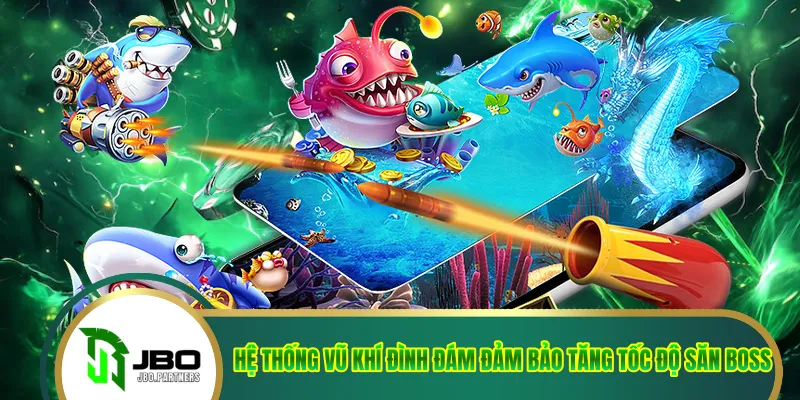 Hệ thống vũ khí đình đám đảm bảo tăng tốc độ săn boss