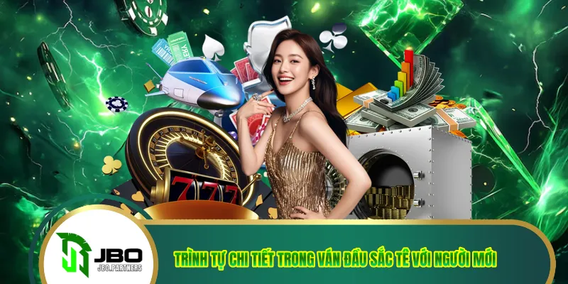 Trình tự chi tiết trong ván đầu sắc tê với người mới