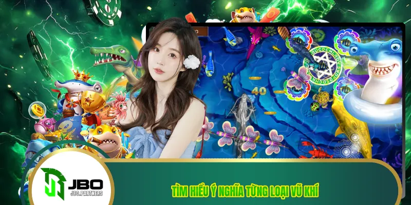 Tìm hiểu ý nghĩa từng loại vũ khí