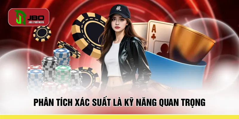 Phân tích xác suất là kỹ năng quan trọng
