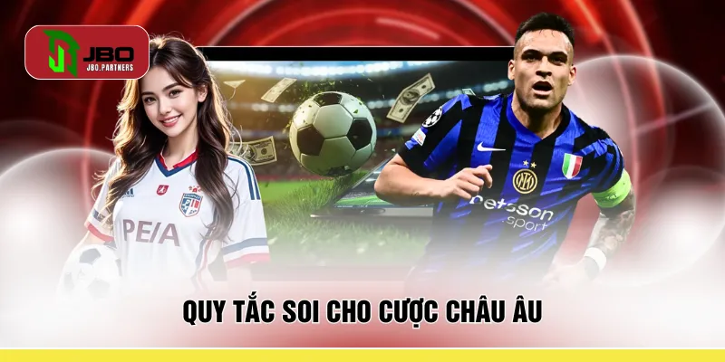 Quy tắc soi cho cược châu Âu