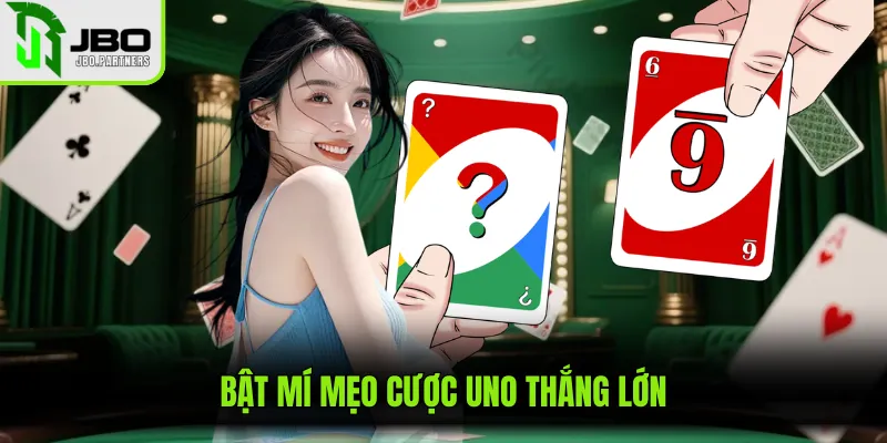 Bật mí mẹo cược Uno thắng lớn