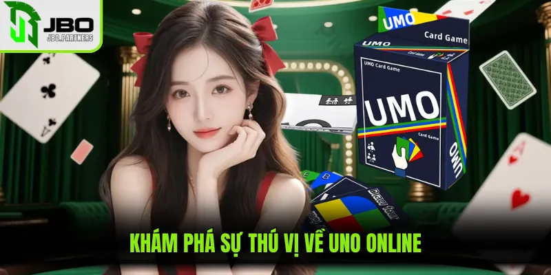 Khám phá sự thú vị về Uno online