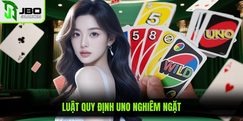 Luật quy định Uno nghiêm ngặt