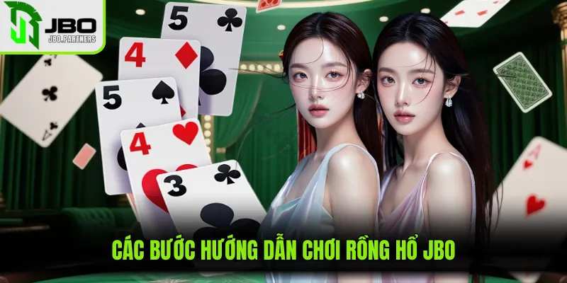 Các bước hướng dẫn chơi rồng hổ JBO