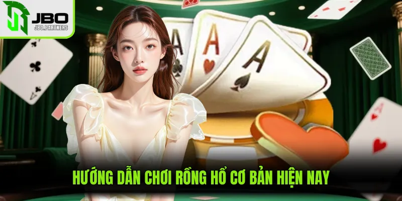 Hướng dẫn chơi rồng hổ cơ bản hiện nay