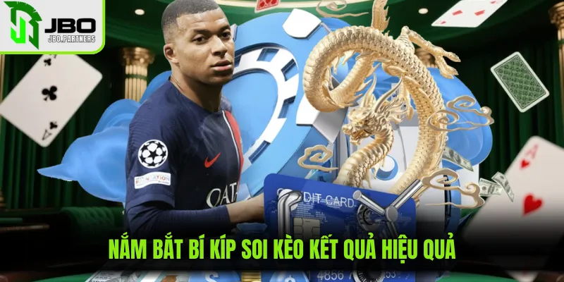 Nắm bắt bí kíp soi kèo kết quả hiệu quả