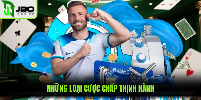 Những loại cược chấp thịnh hành