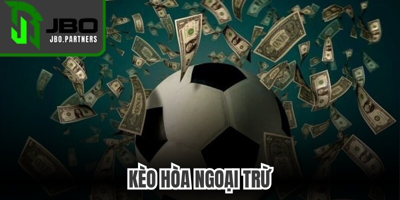 Kèo Hòa Ngoại Trừ