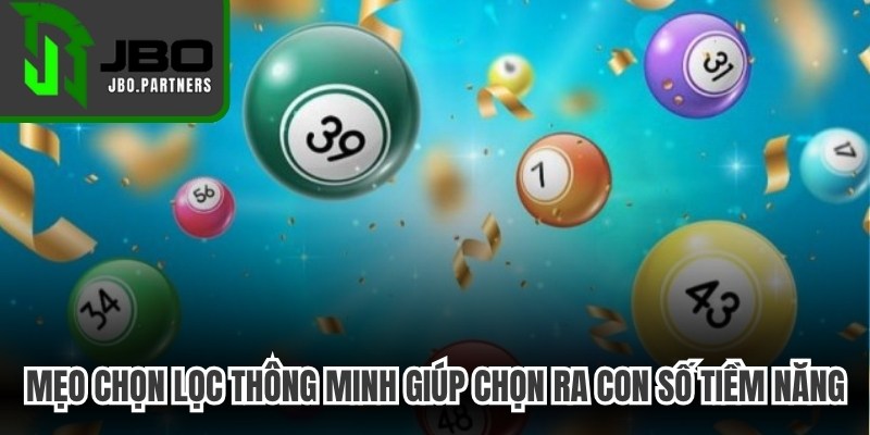 Mẹo chọn lọc thông minh giúp bạn dễ dàng chọn ra con số tiềm năng