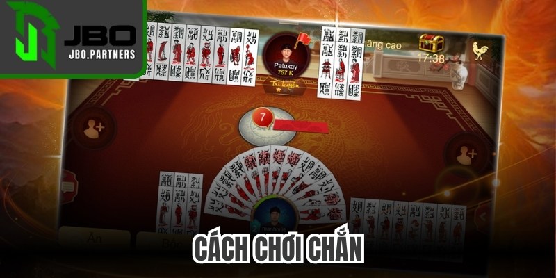 Cách Chơi Chắn