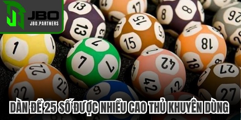Dàn đề 25 số được nhiều cao thủ khuyên dùng bởi tính tiện lợi