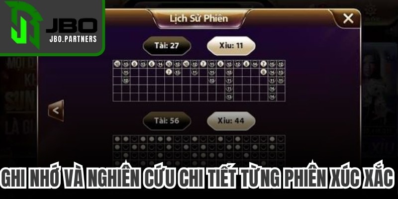 Ghi nhớ và nghiên cứu chi tiết từng phiên xúc xắc để nhận ra xu hướng