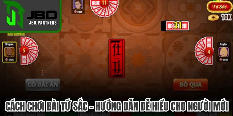 Cách Chơi Bài Tứ Sắc