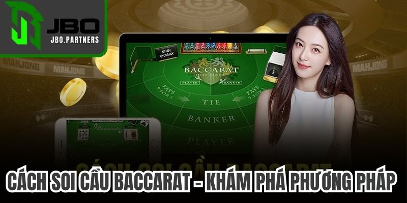 Cách Soi Cầu Baccarat
