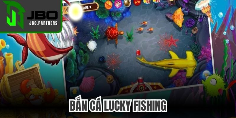 Bắn Cá Lucky Fishing