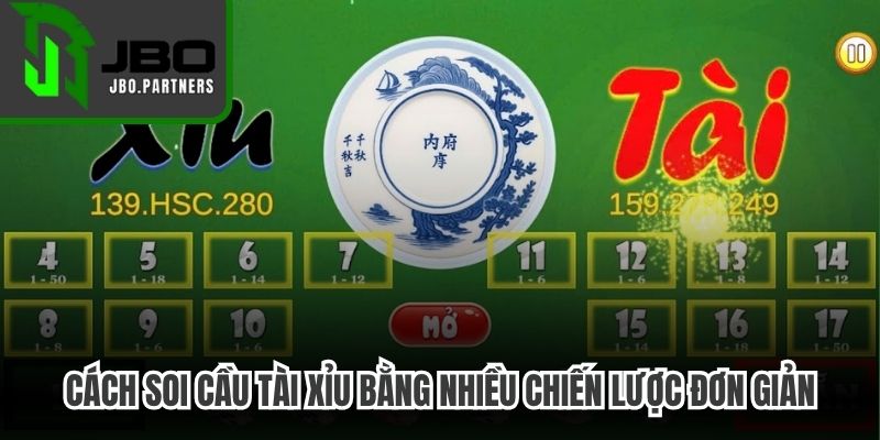 Cách soi cầu Tài Xỉu bằng nhiều chiến lược đơn giản, hiệu quả cao