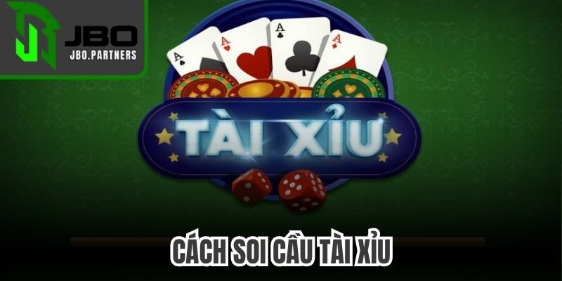 Cách Soi Cầu Tài Xỉu