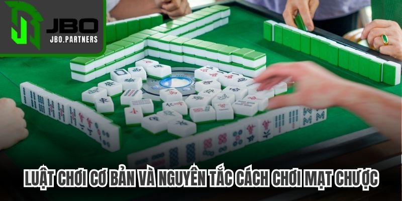Luật chơi cơ bản và nguyên tắc cách chơi Mạt Chược