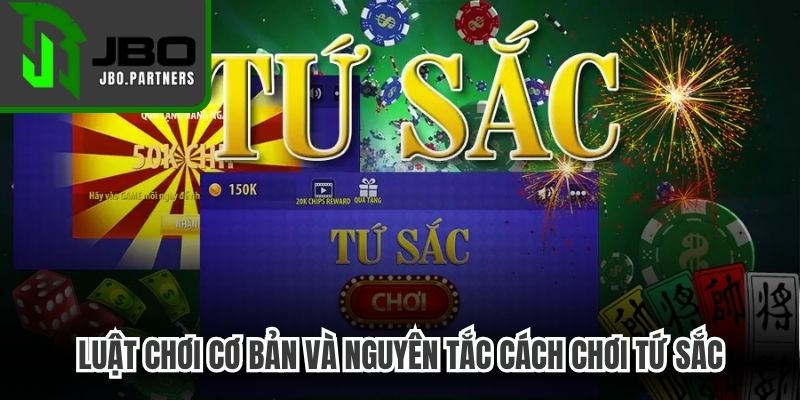 Luật chơi cơ bản và nguyên tắc cách chơi Tứ Sắc