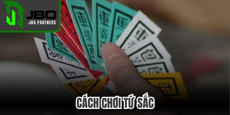 Cách Chơi Tứ Sắc