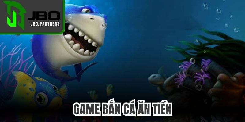 Game Bắn Cá Ăn Tiền